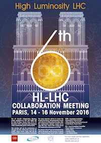 6th HL-LHC Collaboration Meeting in Paris on 14-16 November 2016